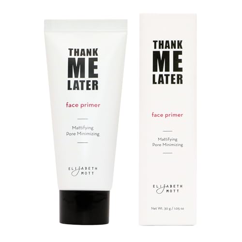 Elizabeth Mott Thank Me Later Face Primer - Mattifying Makeup Base Primer for Shine and Oil Control - Pore Minimizer, Hides Wrinkles and Fine Lines – Long-lasting Power Grip Formula, 30g - Morena Vogue